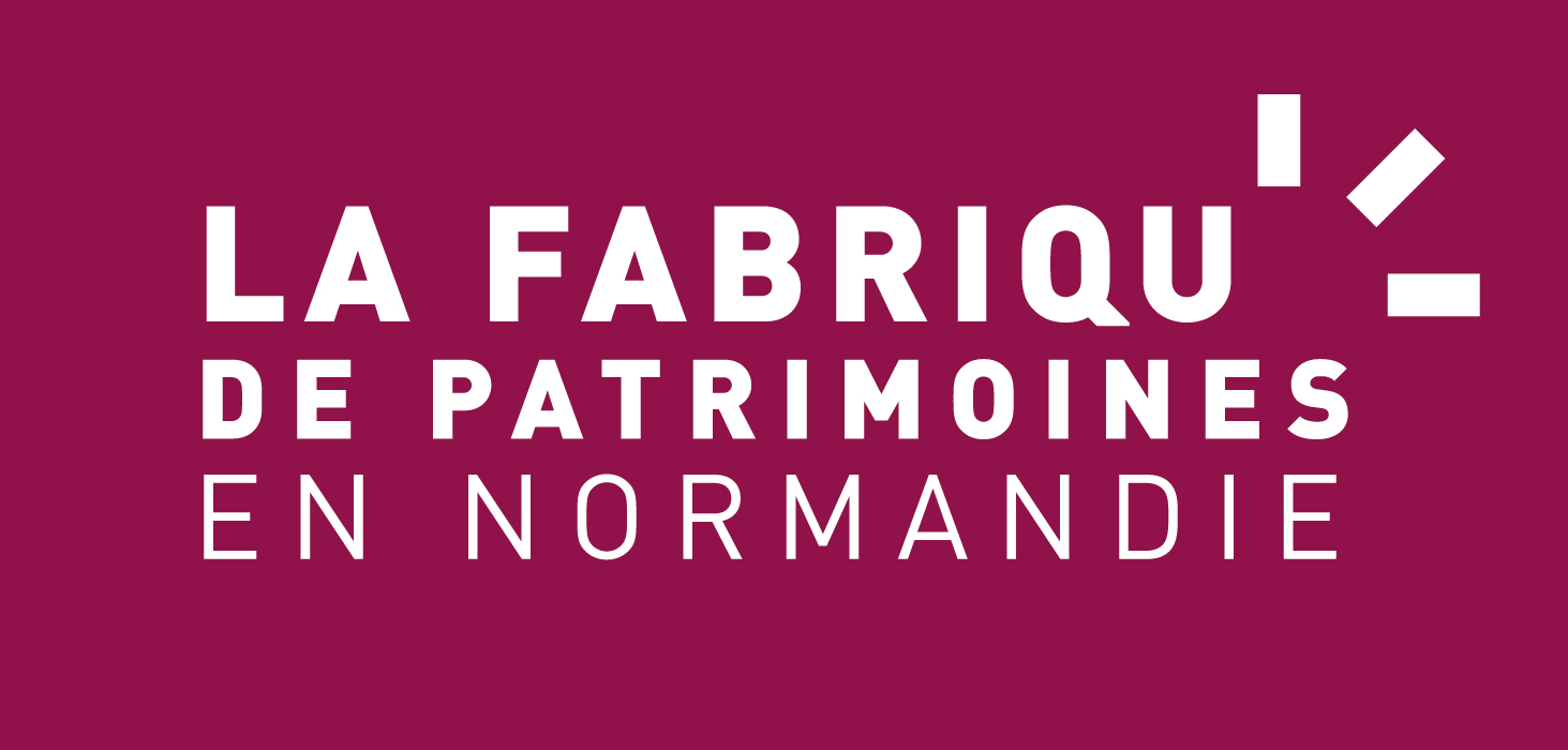 La Fabrique de patrimoines en Normandie